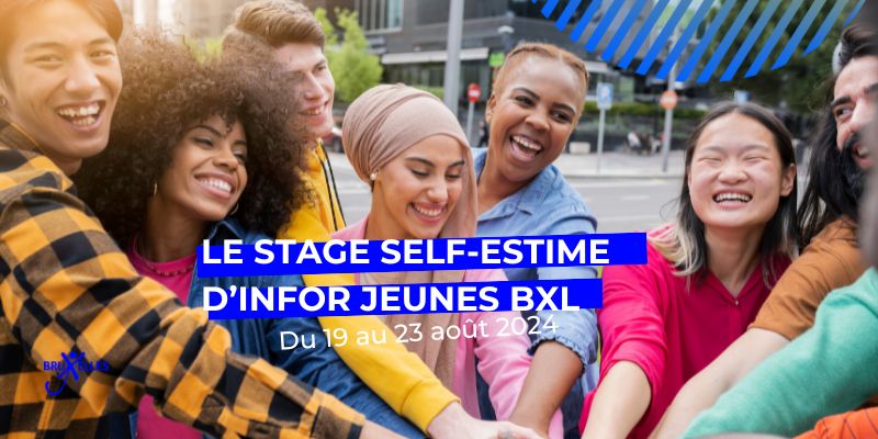 stage Self-Estime d'Infor Jeunes Bruxelles, Le stage Self-Estime d&#8217;Infor Jeunes Bruxelles est de retour cet été